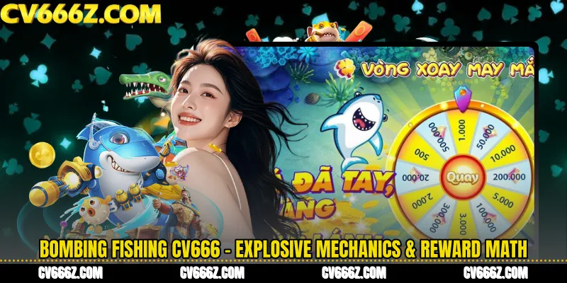 Bombing Fishing CV666 - Explosive Mechanics & Reward Math