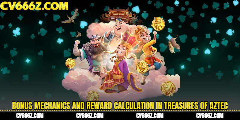 Bonus Mechanics and Reward Calculation in Treasures of Aztec