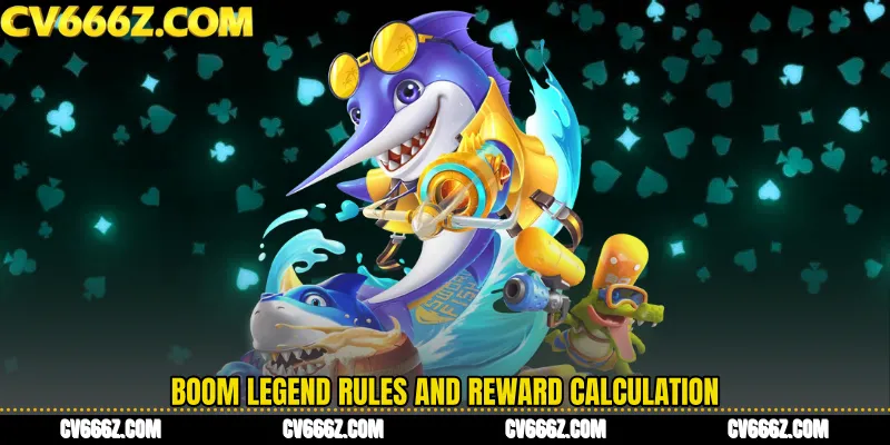 Boom Legend Rules and Reward Calculation