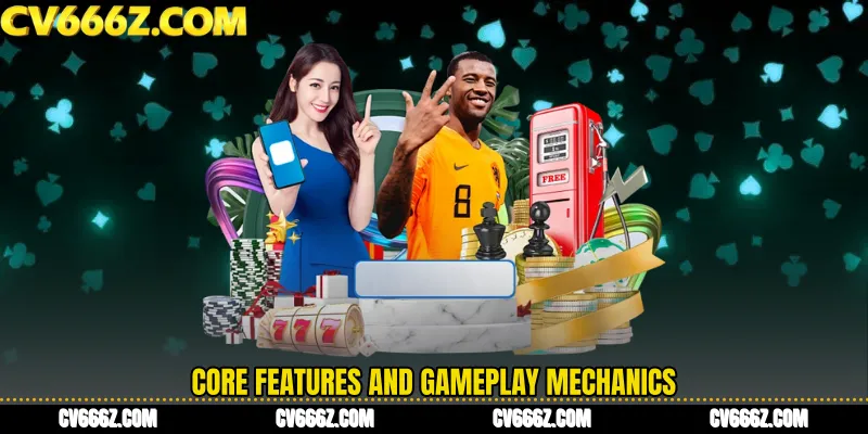 Core Features and Gameplay Mechanics