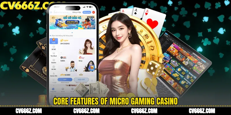 Core Features of Micro Gaming Casino