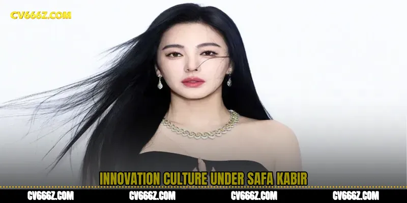Innovation Culture Under Safa Kabir