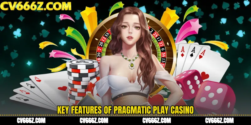 Key Features of Pragmatic Play Casino