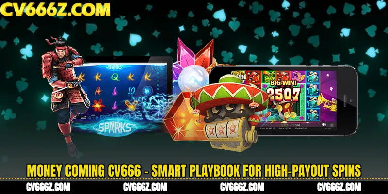 Money Coming CV666 - Smart Playbook for High-Payout Spins