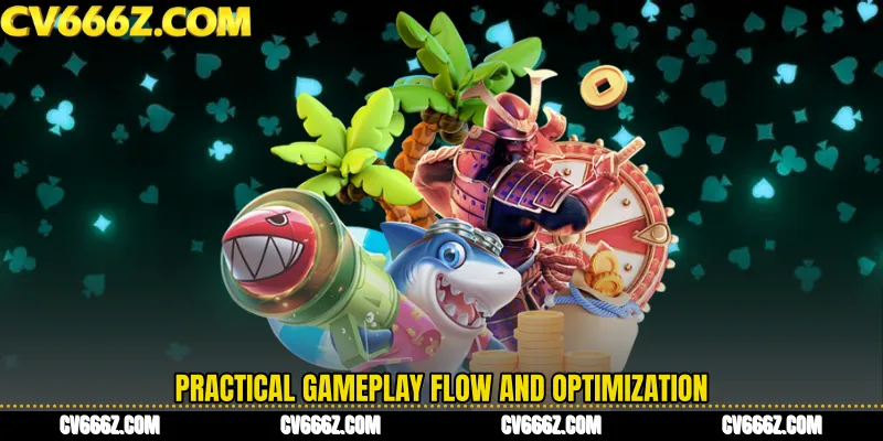 Practical Gameplay Flow and Optimization