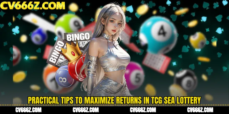 Practical Tips to Maximize Returns in TCG Sea Lottery