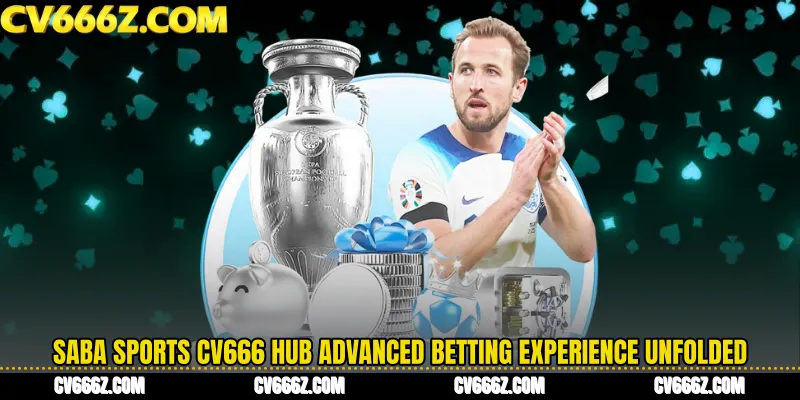 Saba Sports CV666 Hub Advanced Betting Experience Unfolded