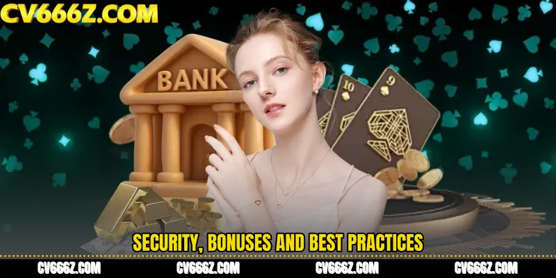 Security, bonuses and best practices