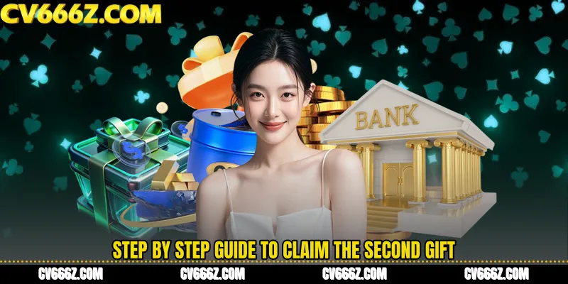 Step by Step Guide to Claim the Second Gift