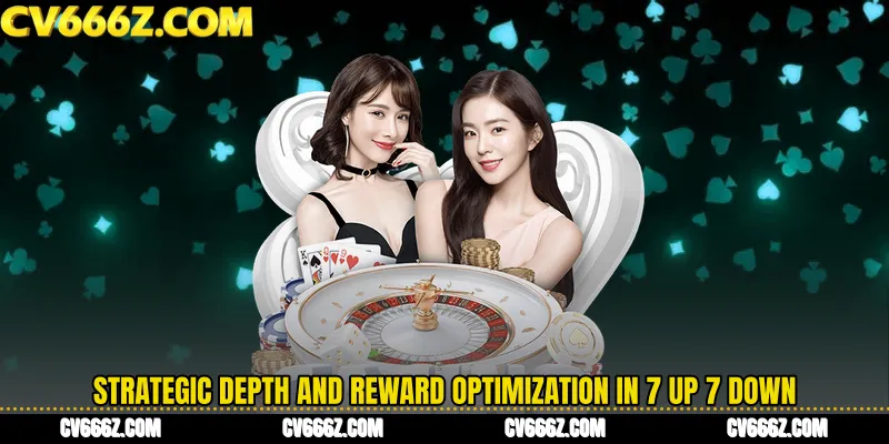 Strategic Depth and Reward Optimization in 7 Up 7 Down