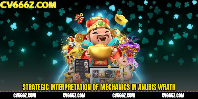 Strategic Interpretation of Mechanics in Anubis Wrath