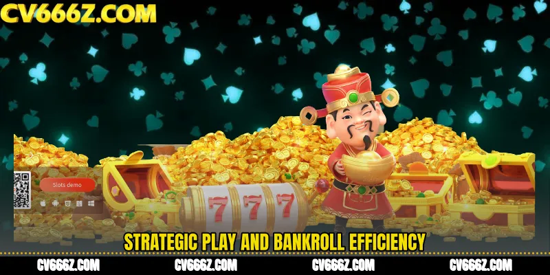 Strategic Play and Bankroll Efficiency