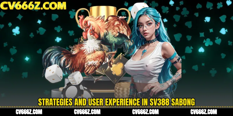 Strategies and User Experience in SV388 Sabong
