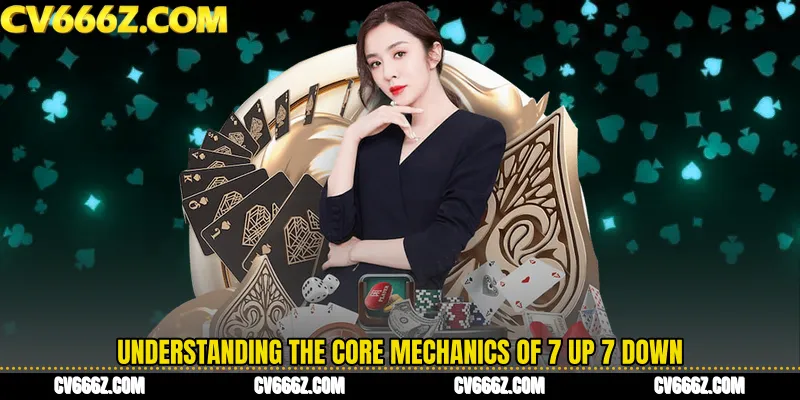 Understanding the Core Mechanics of 7 Up 7 Down