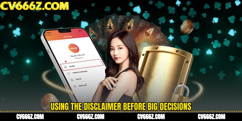 Using the Disclaimer Before Big Decisions