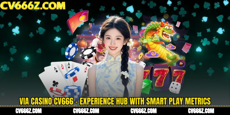 VIA Casino CV666 - Experience Hub with Smart Play Metrics