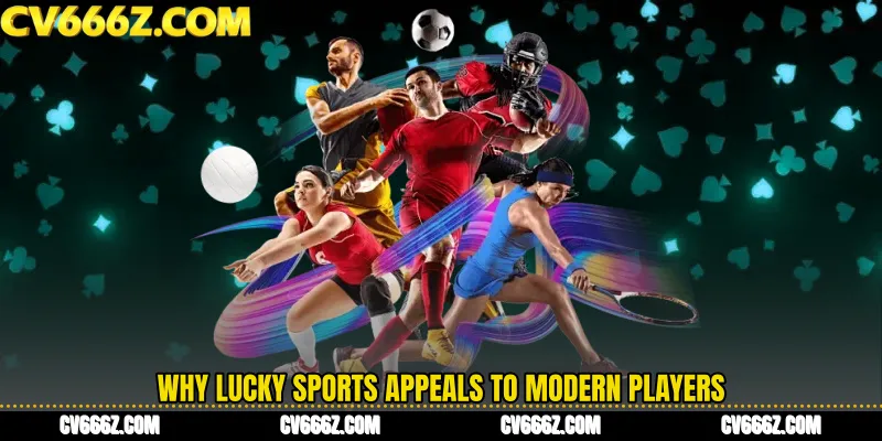 Why Lucky Sports Appeals to Modern Players